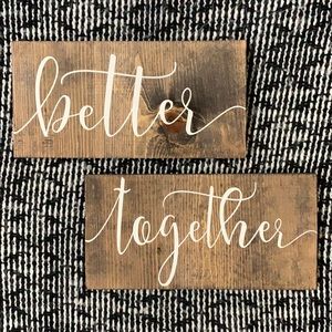 Signs - “better” & “together”